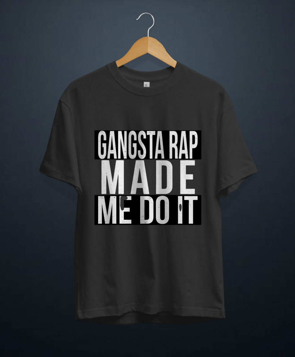 gangsta.ma T-Shirt GANGSTA RAP MEDE ME DO IT au maroc